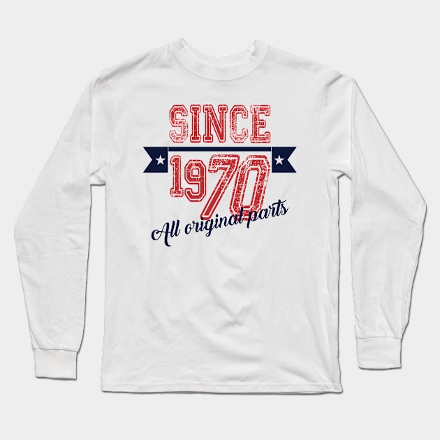 Since 1970 All Original Parts Long Sleeve T-Shirt by C_ceconello